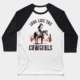 Long Live the Cowgirls Baseball T-Shirt